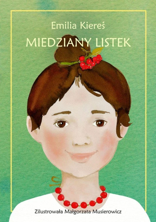 Miedziany listek, Emilia Kiereś
