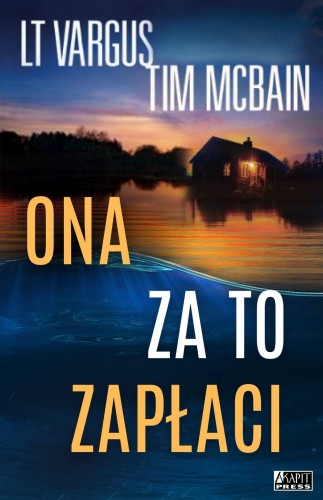 Ona za to zapłaci, L.T. Vargus,Tim McBain