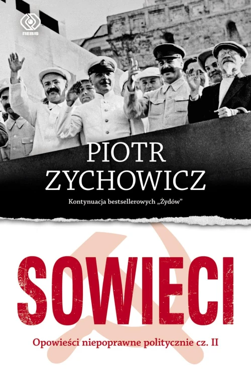 Sowieci. Opowieści niepoprawne politycznie...