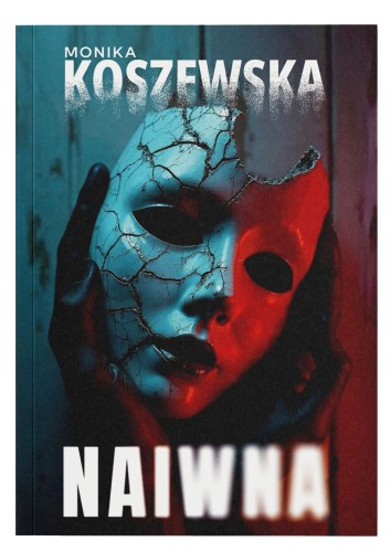 Naiwna, Monika Koszewska