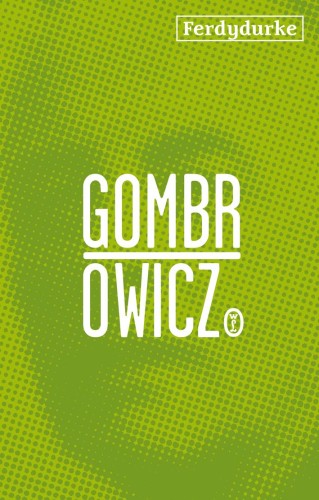Ferdydurke wyd. 2024, Witold Gombrowicz