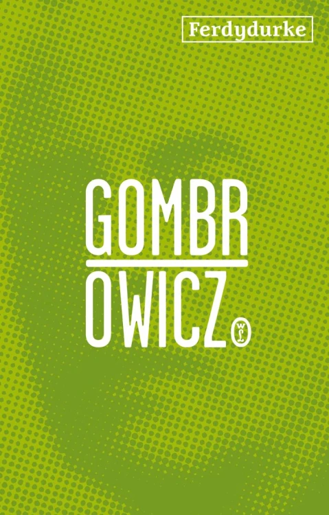 Ferdydurke wyd. 2024, Witold Gombrowicz