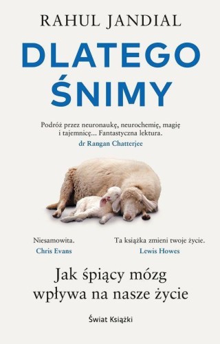 Dlatego śnimy. Jak śpiący mózg wpływa na nasze...