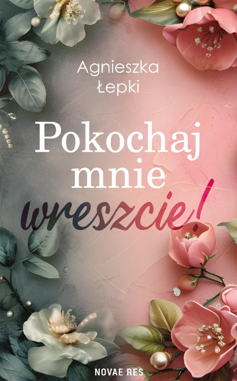 Pokochaj mnie wreszcie!, Agnieszka Łepki
