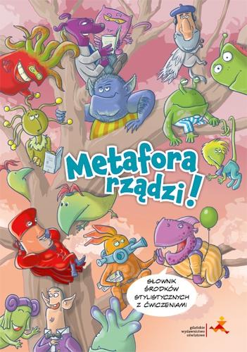 Metafora rządzi! Słownik środków...