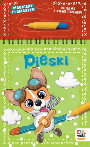 Pieski. Magiczny flamaster, Opracowanie zbiorowe