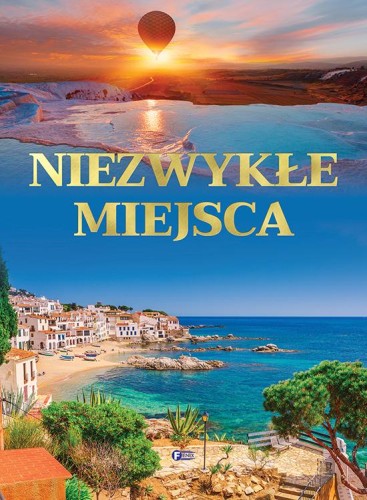 Niezwykłe miejsca, Opracowanie zbiorowe