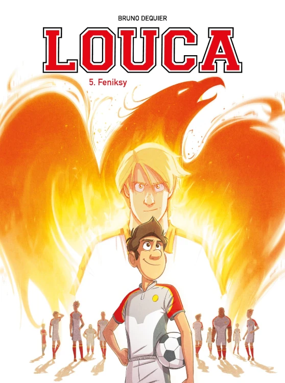 Feniksy. Louca. Tom 5, Bruno Dequier