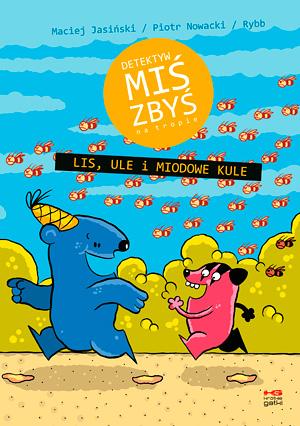 Lis ule i miodowe kule. Detektyw Miś Zbyś na...