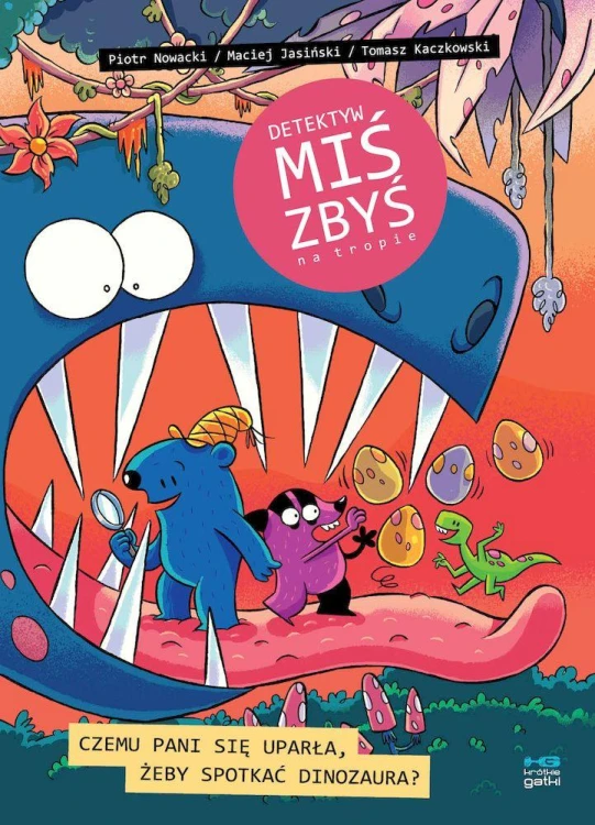 Czemu pani się uparła, żeby spotkać dinozaura....