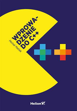 Wprowadzenie do C++, Michał Matlak