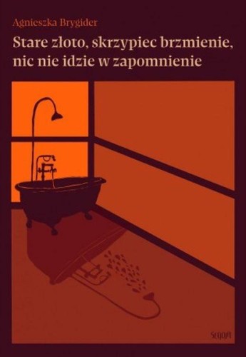 Stare złoto, skrzypiec brzmienie, nic nie...