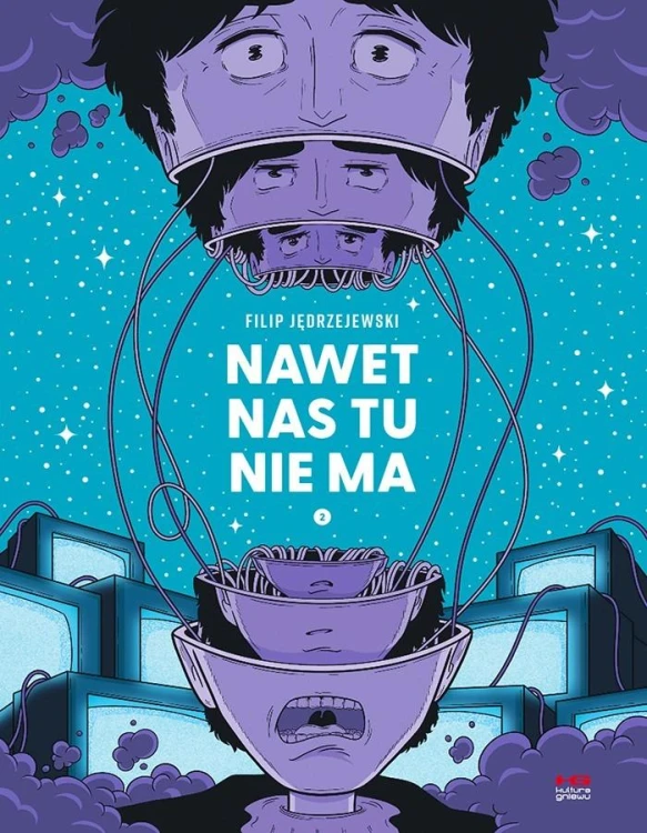 Nawet nas tu nie ma. Tom 2, Filip Jędrzejewski