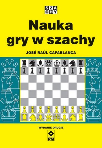 Nauka gry w szachy wyd. 2026, Jose Raul Capablanca
