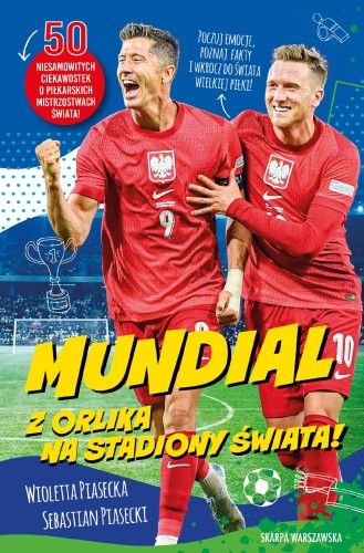 Mundial. Z orlika na stadiony świata!