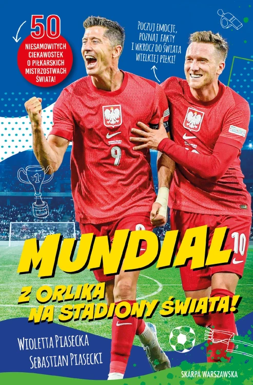 Mundial. Z orlika na stadiony świata!