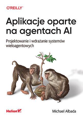 Aplikacje oparte na agentach AI. Projektowanie...