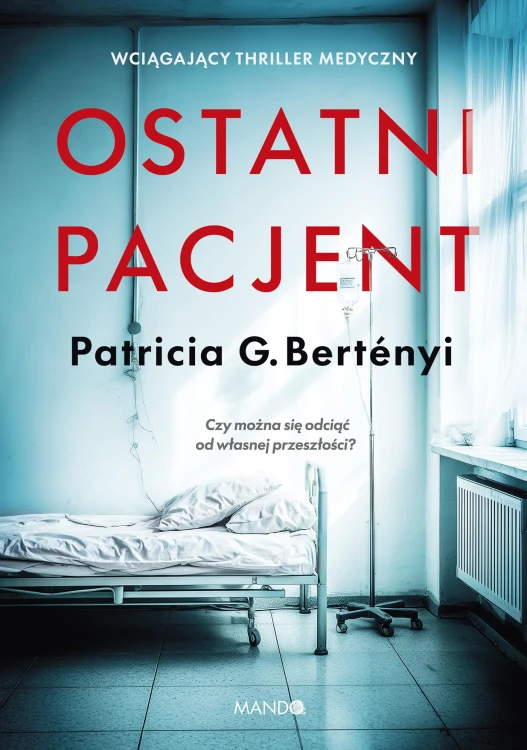 Ostatni pacjent, Patricia G. Bertényi