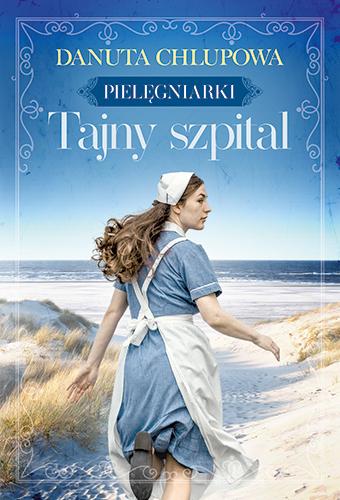 Tajny szpital. Pielęgniarki. Tom 2
