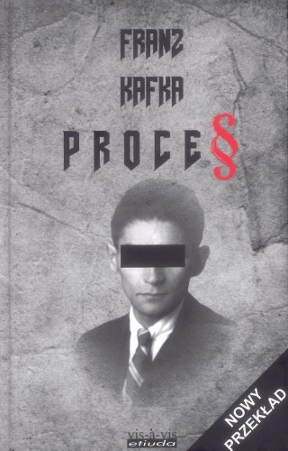 Proces, Franz Kafka