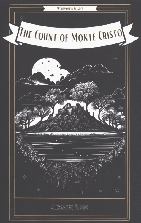 The Count of Monte Cristo. Wordsworth Classics...