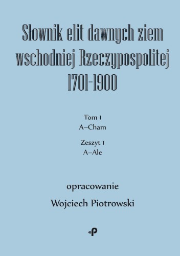 Słownik elit dawnych ziem wschodniej...