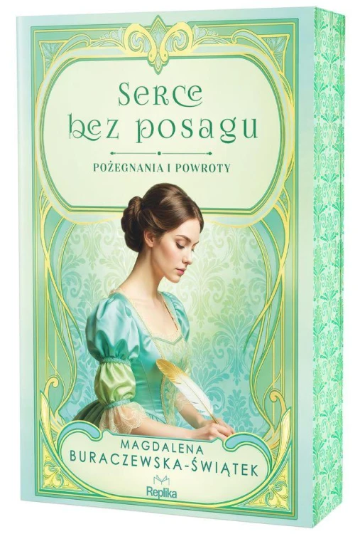 Serce bez posagu. Pożegnania i powroty. Tom 1...