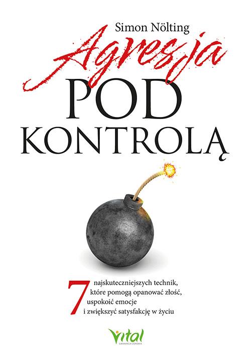 Agresja pod kontrolą. 7 najskuteczniejszych...
