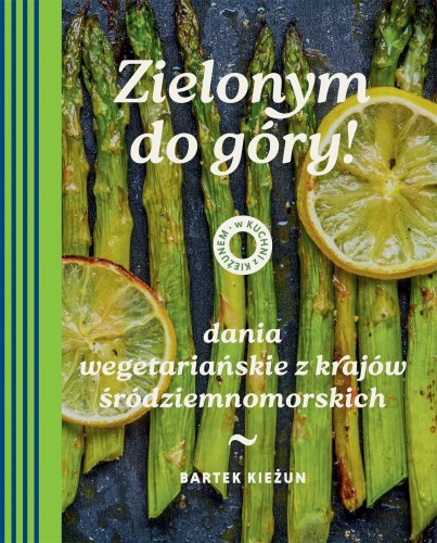 Zielonym do góry! Dania wegetariańskie z...