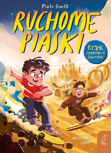 Ruchome piaski. Eryk zdobywca światów