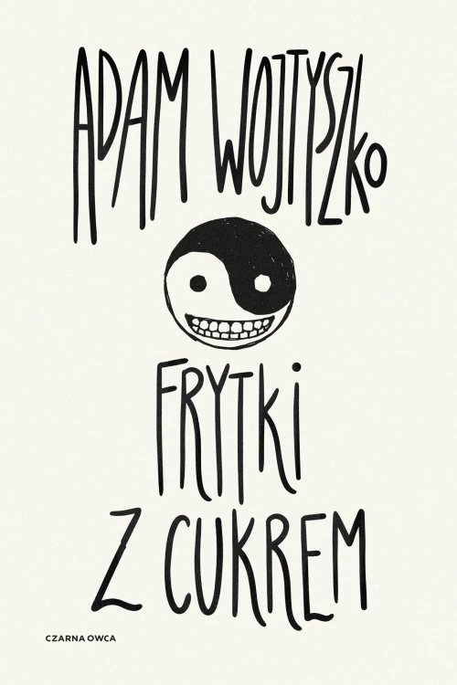Frytki z cukrem, Adam Wojtyszko