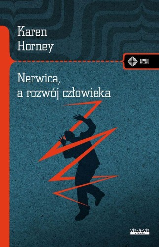 Nerwica, a rozwój człowieka. Walka o...