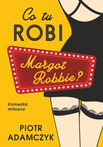 Co tu robi Margot Robbie?, Piotr Adamczyk