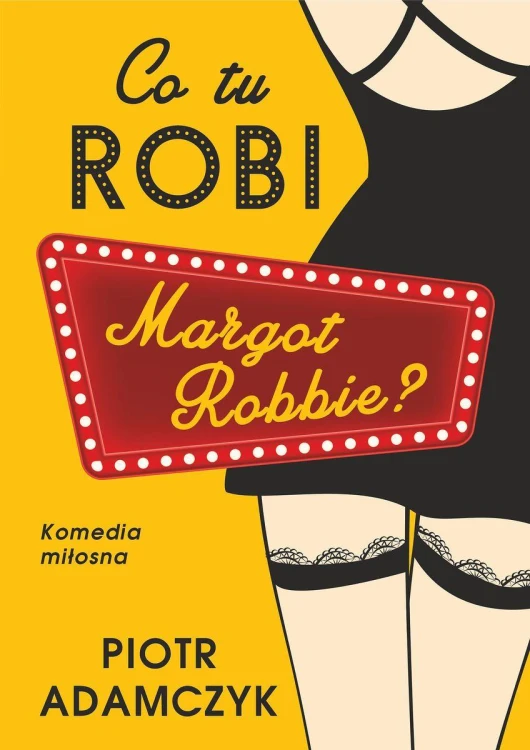 Co tu robi Margot Robbie?, Piotr Adamczyk