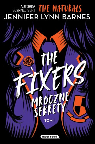The Fixers. Mroczne sekrety. Tom 1