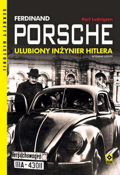 Ferdynand porsche. Ulubiony inżynier Hitlera...