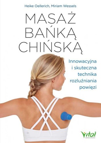 Masaż bańką chińską. Innowacyjna i skuteczna...