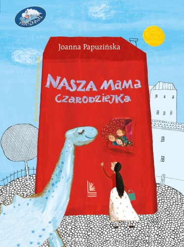 Nasza mama czarodziejka wyd. 31, Joanna Papuzińska