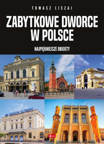 Zabytkowe dworce w Polsce, Opracowanie zbiorowe