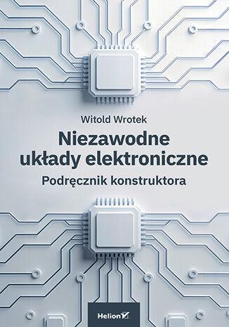 Niezawodne układy elektroniczne. Podręcznik...
