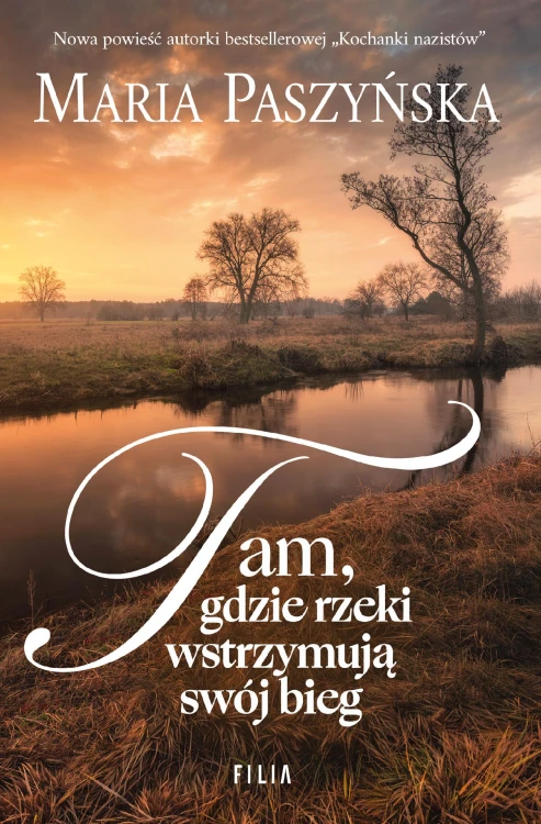 Tam, gdzie rzeki wstrzymują swój bieg