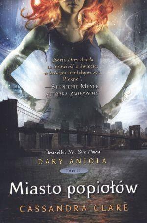 Miasto popiołów dary anioła Tom 2, Cassandra Clare