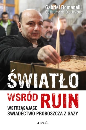 Światło wśród ruin. Wstrząsające świadectwo...
