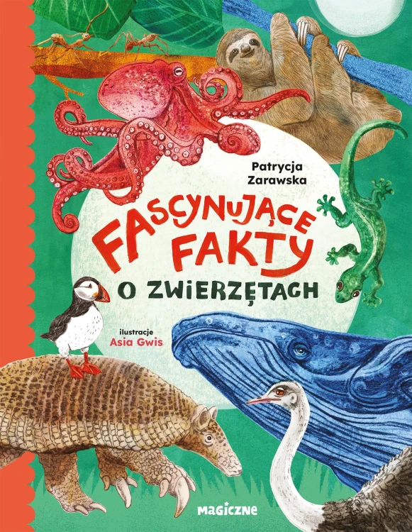 Fascynujące fakty o zwierzętach, Patrycja Zarawska
