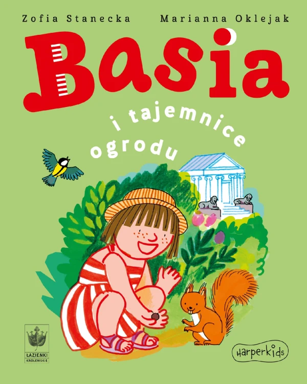 Basia i tajemnice ogrodu. Basia, Zofia Stanecka