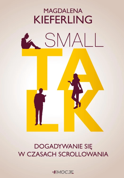 Small talk. Dogadywanie się w czasach scrollowania