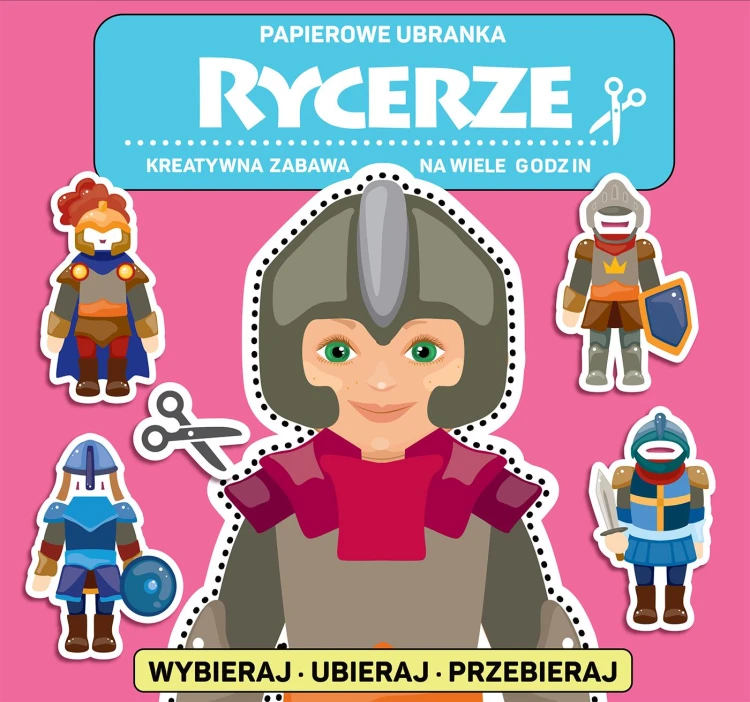 Rycerze. Papierowe ubranka, Opracowanie zbiorowe