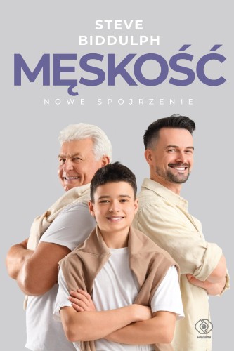 Męskość. Nowe spojrzenie wyd. 2026, Steve Biddulph