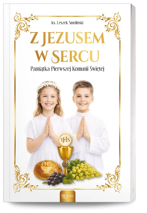 Z Jezusem w sercu. Pamiątka Pierwszej Komunii...