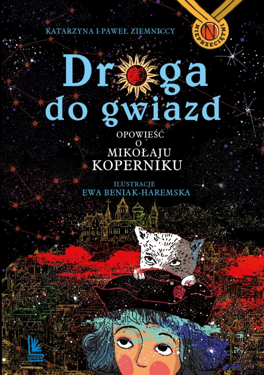 Droga do gwiazd. Opowieść o Mikołaju Koperniku...